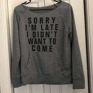 “Sorry I’m Late I Didn’t Want to Come”